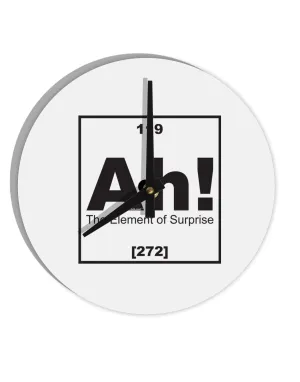 Ah the Element of Surprise Funny Science 10 InchRound Wall Clock  by TooLoud