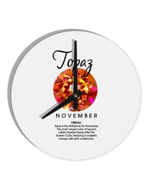 Birthstone Topaz 10 InchRound Wall Clock  by TooLoud