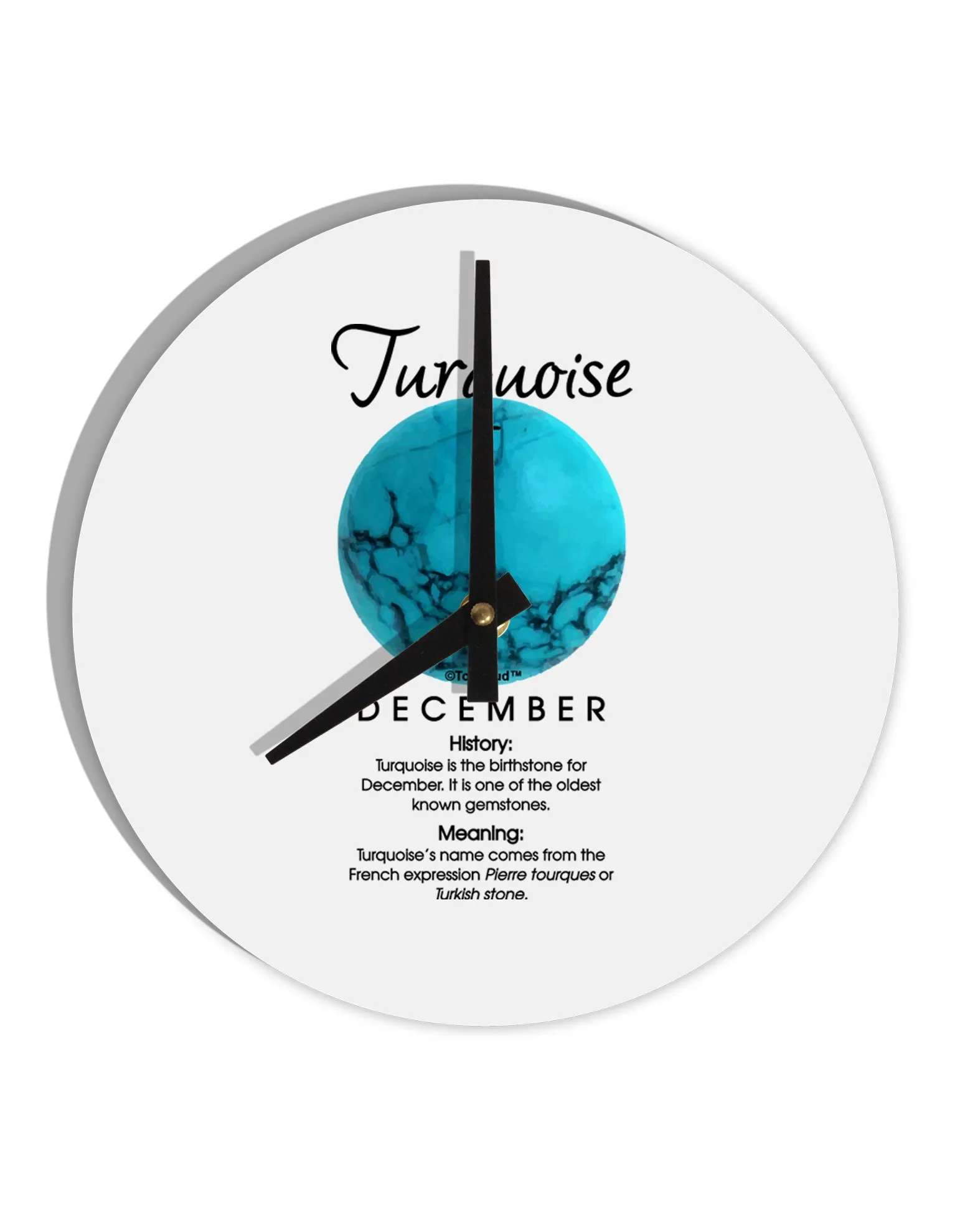 Birthstone Turquoise 10 InchRound Wall Clock  by TooLoud