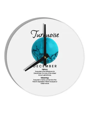 Birthstone Turquoise 10 InchRound Wall Clock  by TooLoud